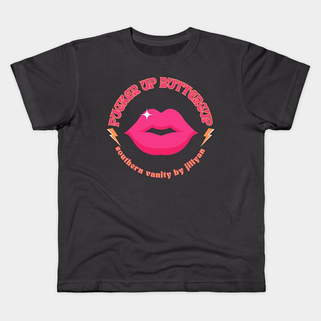 Pucker Up Buttercup Kids T-Shirt by SouthernVanityByJillyan